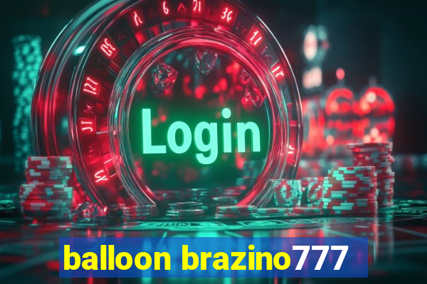 balloon brazino777